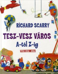 Tesz-vesz város A-Z-ig - Tesz-Vesz város